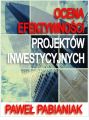 Ocena Efektywnosci Projektow Inwestycyjnych