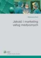 Jakosc i marketing uslug medycznych