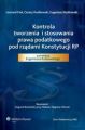 Kontrola tworzenia i stosowania prawa podatkowego pod rzadami Konstytucji RP
