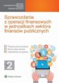 Sprawozdania z operacji finansowych w jednostkach sektora finansow publicznych