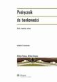 Podrecznik do bankowosci. Rynki, regulacje, uslugi
