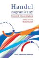 Handel zagraniczny. Poradnik dla praktykow