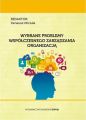 Wybrane problemy wspolczesnego zarzadzania organizacja