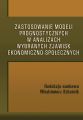 Zastosowanie modeli prognostycznych w analizach wybranych zjawisk ekonomiczno-spolecznych