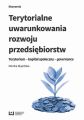 Terytorialne uwarunkowania rozwoju przedsiebiorstw