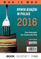 Rynek ksiazki w Polsce 2016. Who is who