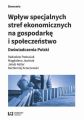 Wplyw specjalnych stref ekonomicznych na gospodarke i spoleczenstwo