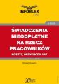 SWIADCZENIA NIEODPLATNE NA RZECZ PRACOWNIKOW koszty, przychody, VAT