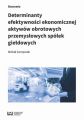 Determinanty efektywnosci ekonomicznej aktywow obrotowych przemyslowych spolek gieldowych Determinanty efektywnosci ekonomicznej aktywow obrotowych przemyslowych spolek gieldowych