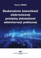 Doskonalenie komunikacji elektronicznej pomiedzy jednostkami administracji publicznej