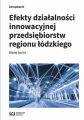 Efekty dzialalnosci innowacyjnej przedsiebiorstw regionu lodzkiego