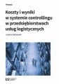 Koszty i wyniki w systemie controllingu w przedsiebiorstwach uslug logistycznych