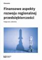 Finansowe aspekty rozwoju regionalnej przedsiebiorczosci