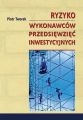 Ryzyko wykonawcow przedsiewziec inwestycyjnych