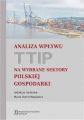 Analiza wplywu TTIP na wybrane sektory polskiej gospodarki