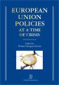 European Union Policies at a Time of Crisis