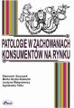 Patologie w zachowaniach konsumentow na rynku