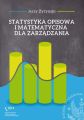 Statystyka opisowa i matematyczna dla zarzadzania