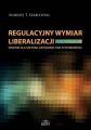 Regulacyjny wymiar liberalizacji