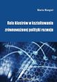 Rola klastrow w ksztaltowaniu zrownowazonej polityki rozwoju