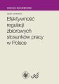 Efektywnosc regulacji zbiorowych stosunkow pracy w Polsce