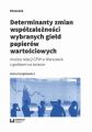 Determinanty zmian wspolzaleznosci wybranych gield papierow wartosciowych