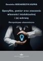 Specyfika, pomiar oraz znaczenie wlasnosci intelektualnej i jej ochrony