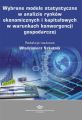 Wybrane modele statystyczne w analizie rynkow ekonomicznych i kapitalowych w warunkach konwergencji gospodarczej