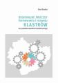Regionalne procesy formowania i rozwoju klastrow (na przykladzie wojewodztwa swietokrzyskiego