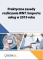 Praktyczne zasady rozliczania WNT i importu uslug w 2019 roku