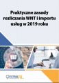 Praktyczne zasady rozliczania WNT i importu uslug w 2019 roku