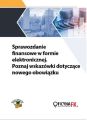 Sprawozdanie finansowe w formie elektronicznej. Poznaj wskazowki dotyczace nowego obowiazku