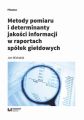 Metody pomiaru i determinant jakosci informacji w raportach spolek gieldowych