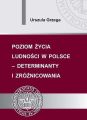 Poziom zycia ludnosci w Polsce – determinanty i zroznicowania