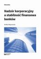 Nadzor korporacyjny a stabilnosc finansowa bankow