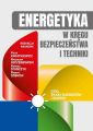 Energetyka w kregu bezpieczenstwa i techniki