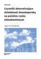 Czynniki determinujace dzialalnosc deweloperska na polskim rynku mieszkaniowym