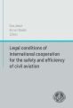 Legal conditions of international cooperation for the safety and efficiency of civil aviation