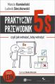 Praktyczny przewodnik 5S, czyli jak wdrazac, zeby wdrozyc