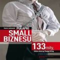 Pulapki small biznesu. 133 mity, ktore niszcza Twoja firme.