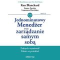 Jednominutowy Menedzer oraz zarzadzanie samym soba. Wydanie II