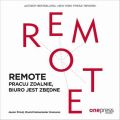 REMOTE. Pracuj zdalnie, biuro jest zbedne