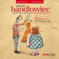 Zawod: handlowiec. Skuteczna sprzedaz bez manipulacji. Wydanie 2 rozszerzone