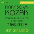 Finansowy kozak. Zarabiaj, ile chcesz, i spelniaj marzenia