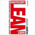 Skuteczny lider lean. Jak usprawniac firmy w Polsce i pomagac im wiecej zarabiac