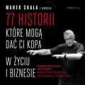 77 historii, ktore moga dac Ci kopa w zyciu i biznesie