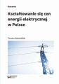 Ksztaltowanie sie cen energii elektrycznej w Polsce