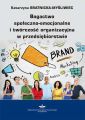 Bogactwo spoleczno-emocjonalne i tworczosc organizacyjna w przedsiebiorstwie