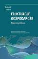 Fluktuacje gospodarcze. Nowa synteza
