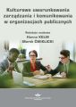Kulturowe uwarunkowania zarzadzania i komunikowania w organizacjach publicznych
